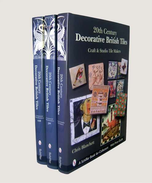  20th Century Decorative British Tiles [3 volume set].  Blanchett, Chris.