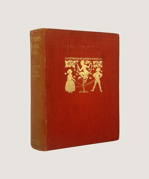  A Wonder Book  Hawthorne, Nathaniel & Rackham, Arthur (Illustrator)