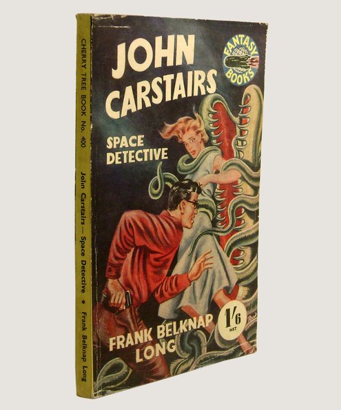  John Carstairs Space Detective.  Long, Frank Belknap.