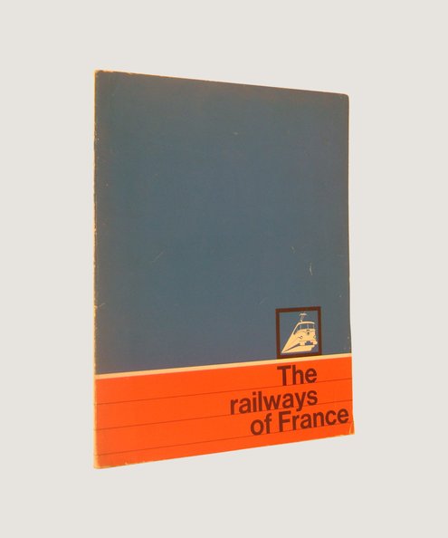 The Railways of France  Segalat, A; Guibert, R & Antonini, J