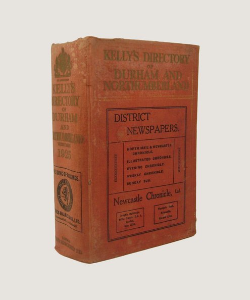 Kellys’ Directory of Durham and Northumberland 1925  Kelly, A Lindsay (editor)