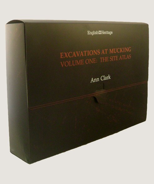  Excavations at Mucking Volume One : the Site Atlas [with Wallet and 25 maps].  Clark, Ann.