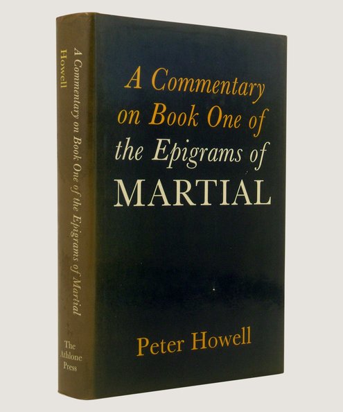 A COMMENTARY ON BOOK ONE OF THE EPIGRAMS OF MARTIAL  Howell, Peter