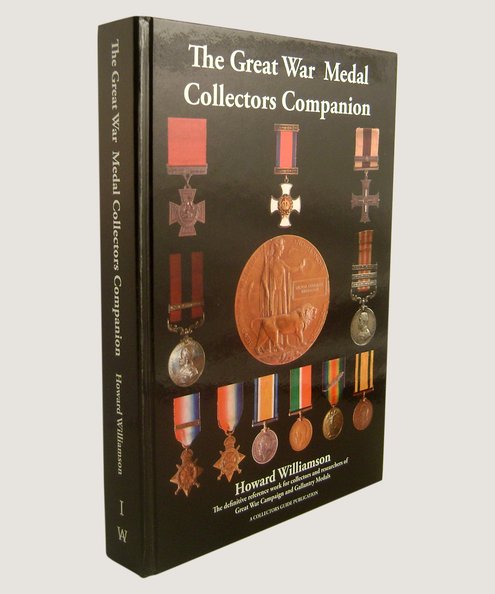 The Great War Medal Collectors Companion.  Williamson, Howard.