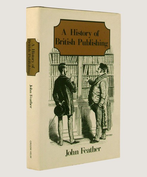 A History of British Publishing  Feather, John