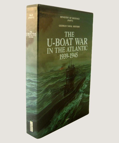  German Naval History: The U-Boat War in the Atlantic 1939-1945.  