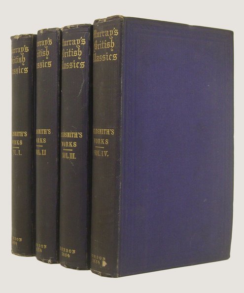 Murray's British Classics The Works of Oliver Goldsmith in Four Volumes  Goldsmith, Oliver & Cunningham, Peter (editor)