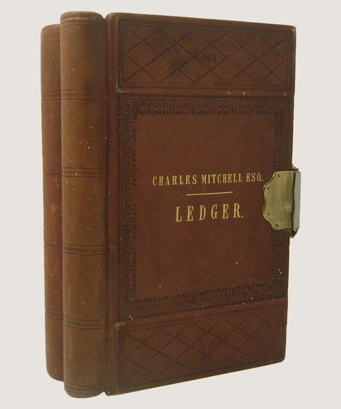 The Personal Manuscript Account Book of a Great Victorian Shipbuilder and Industrialist. Personal Account Books, 1879-89.  Charles Mitchell.