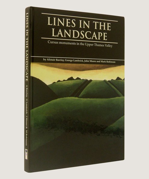  Lines in the Landscape  Barclay, Alistair; Lambrick, George; Moore, John & Robinson, Mark