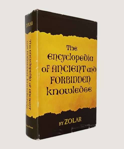  The Encyclopedia of Ancient and Forbidden Knowledge.  Zolar.