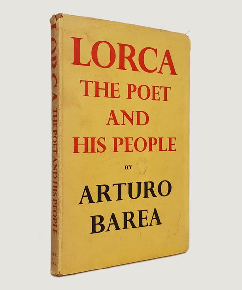  Lorca: The Poet and His People.  Barea, Arturo.