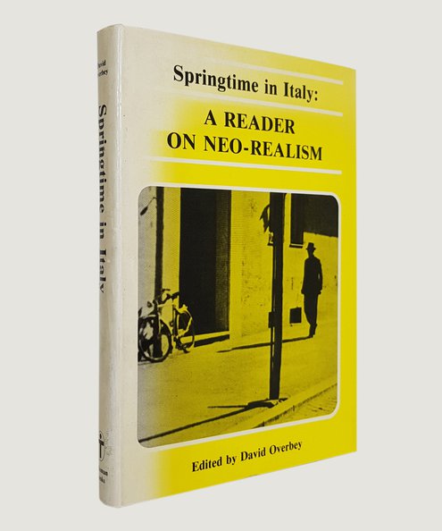  Springtime in Italy: A Reader on Neo-Realism.  Overbey, David (edited).