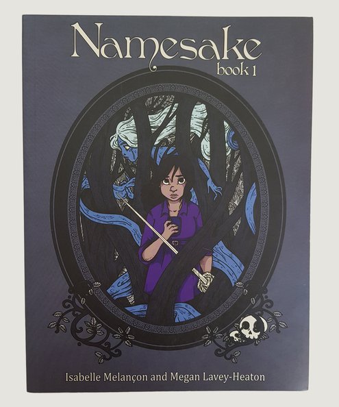  Namesake Book 1.  Melancon, Isabelle & Lavey-Heaton, Megan.