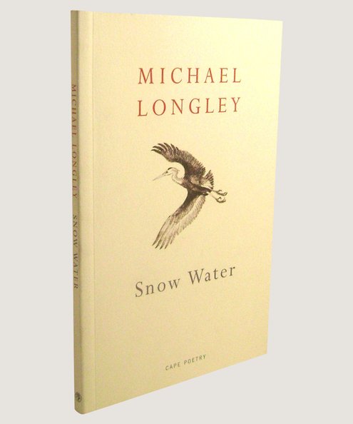 Snow Water.  Longley, Michael.