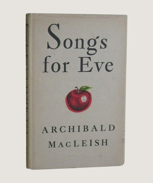 Songs for Eve  MacLeish, Archibald