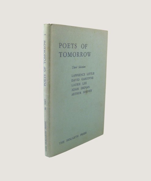 Poets of Tomorrow: Third Selection.  Little, Lawrence; Gascoyne, David; Lee, Laurie; Drinan, Adam & Harvey, Arthur.